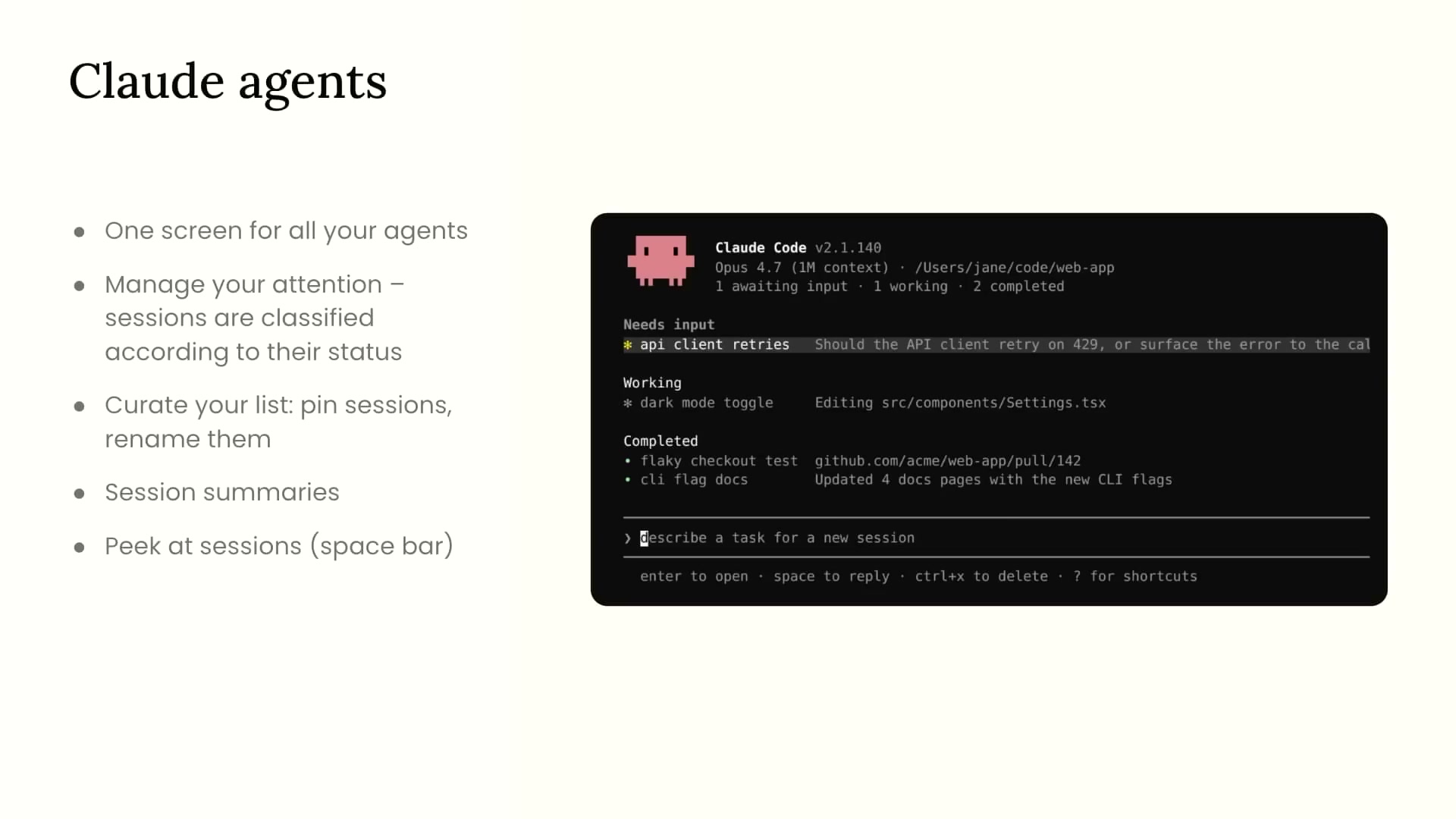 Claude agents dashboard: One screen for all your agents / Needs Input / Working / Completed sections. Shows sessions with status indicators, pin/rename features, session summaries.