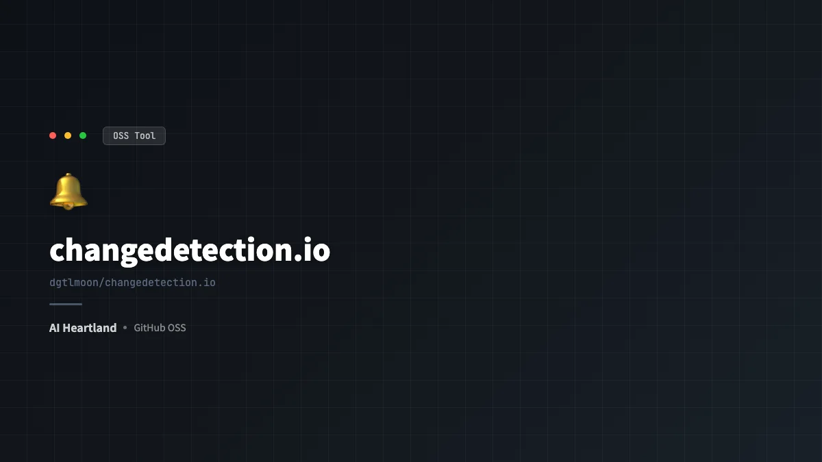 changedetection.io徹底解説：31kスター獲得のWeb変更監視OSS、AI要約・100+通知統合